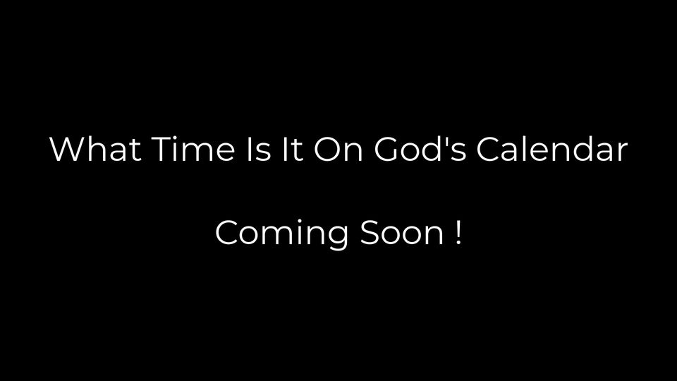 What Time Is It On Gods Calendar